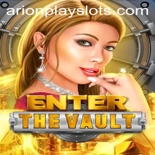 EntertheVault: A Thrilling Journey with ArionPlay